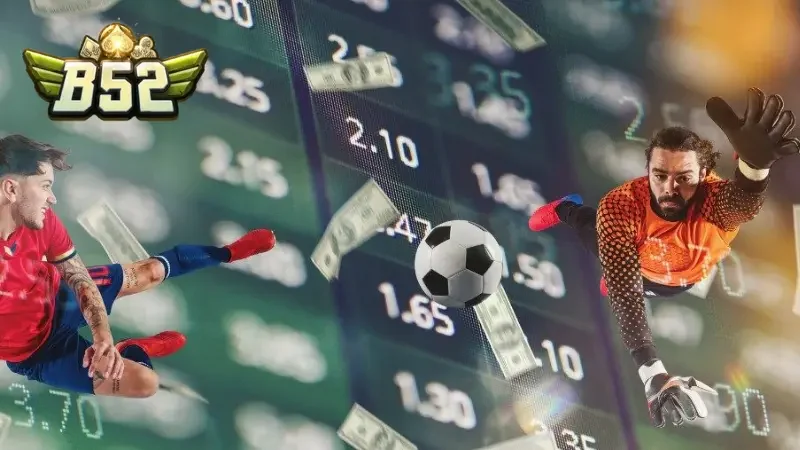 Các loại kèo nhà cái B52club nổi bật