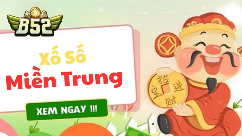 Vài nét cơ bản của xổ số miền trung tại B52club